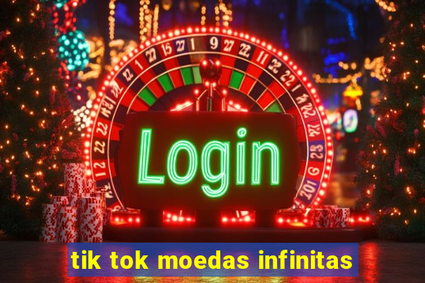 tik tok moedas infinitas